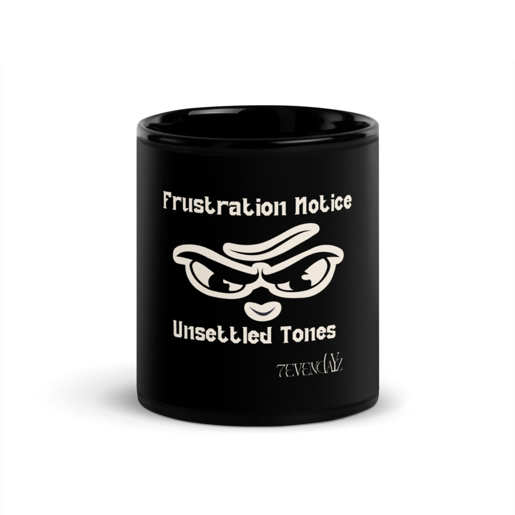 Frustration Notice Mug